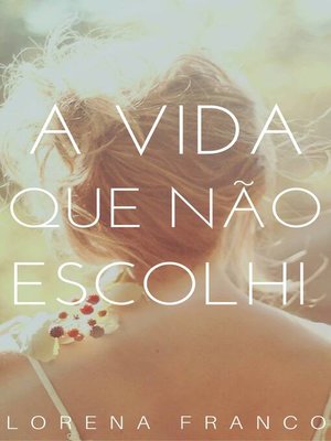 A vida que não escolhi - ebook